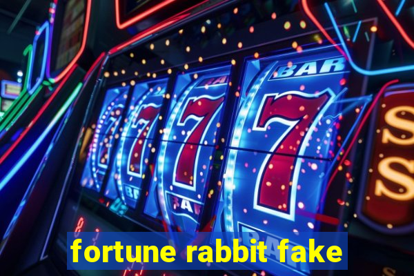 fortune rabbit fake